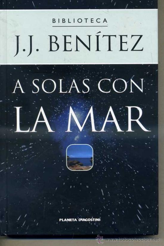 Libros de segunda mano: J. J. BEN&Iacute;TEZ : A SOLAS CON LA MAR - POES&Iacute;AS (PLANETA, 2002) - Foto 1