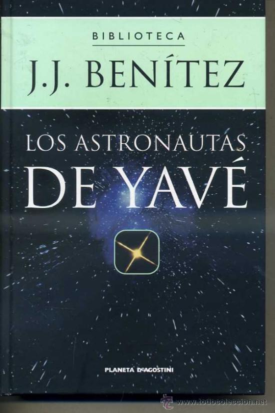 Libros de segunda mano: J. J. BEN&Iacute;TEZ : LOS ASTRONAUTAS DE YAV&Eacute; (PLANETA, 2002) - Foto 1