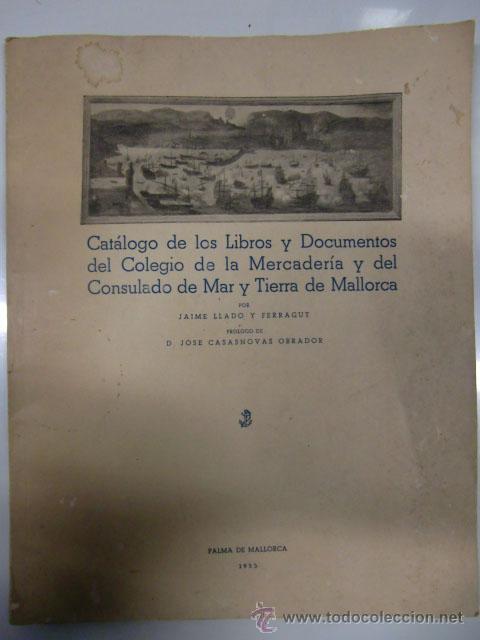 Libros de segunda mano: Libro de Mallorca. Cat&aacute;logo de libros y documentos del colegio de la Mercader&iacute;a y del Consulado - Foto 1