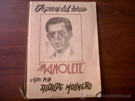 Libros de segunda mano: FIGURAS DEL TOREO MANOLETE VISTO POR ALCALDE MOLINERO-EDICIONES MERCEDES BARCELONA-1931