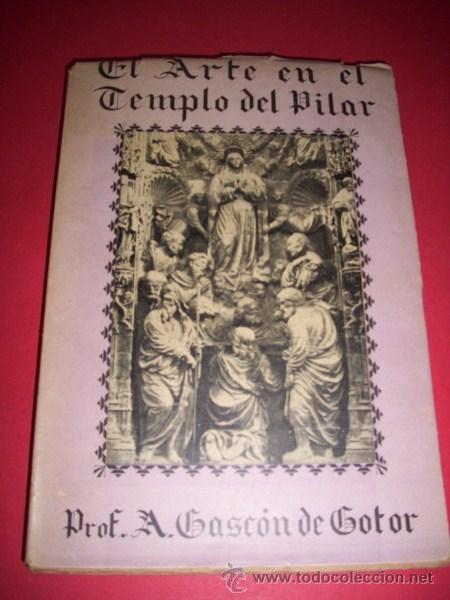 Libros de segunda mano: GASC&Oacute;N DE GOTOR, A. - El arte en el templo del Pilar - Foto 1