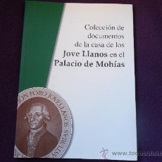 Libros de segunda mano: COLECCION DE DOCUMENTOS DE LA CASA DE LOS JOVE LLANOS EN EL PALACIO DE MOHIAS. FUNDACION FORO JOVELL. Lote 33536183