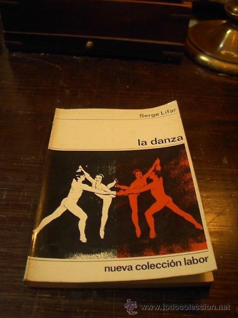 Libros de segunda mano: Serge Lifar, La Danza, Labor,1973 - Foto 1