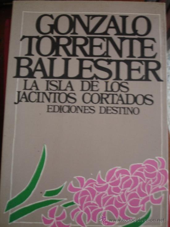 Libros de segunda mano: LA ISLA DE LOS JACINTOS CORTADOS (TORRENTE BALLESTER) - Foto 1