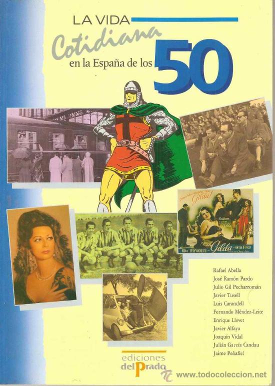 Libros de segunda mano: LA VIDA COTIDIANA EN LA ESPA&Ntilde;A DE LOS 50 - EDICIONES DEL PRADO 1990 - Foto 1
