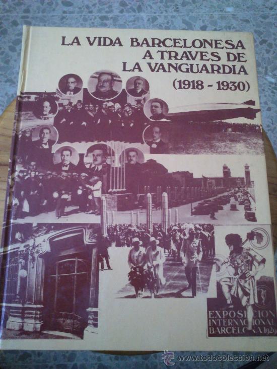 Libros de segunda mano: Libro La Vida Barcelonesa A Trav&eacute;s De La Vanguardia (1918-1930). - Foto 1