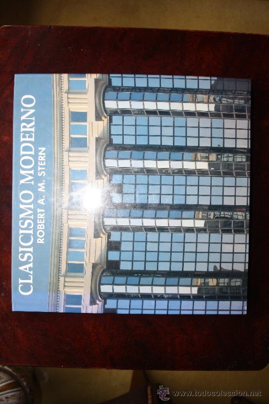 Libros de segunda mano: CLASICISMO MODERNO.ROBERT A. M. STERN - Foto 1