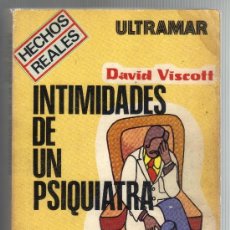 Libros de segunda mano: INTIMIDADES DE UN PSIQUIATRA - DAVID VISCOTT - CORRECTO.. Lote 33640722
