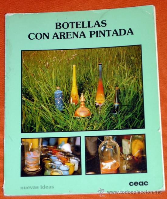 Libros de segunda mano: BOTELLAS CON ARENA PINTADA. JORGE MARTI. EDICIONES CEAC 1988 - Foto 1