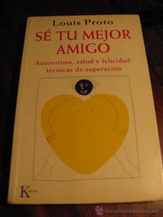 Libros de segunda mano: SE TU MEJOR AMIGO.- LOUIS PROTO - Foto 1