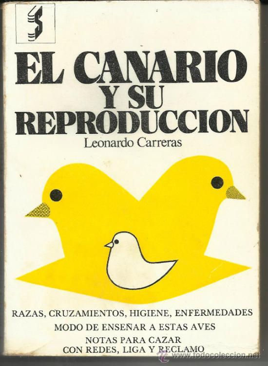 Libros de segunda mano: EL CANARIO Y SU REPRODUCCI&Oacute;N - Foto 1