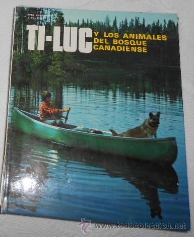Libros de segunda mano: TI-LUC Y LOS ANIMALES DEL BOSQUE CANADIENSE, ED. FHER, - Foto 1
