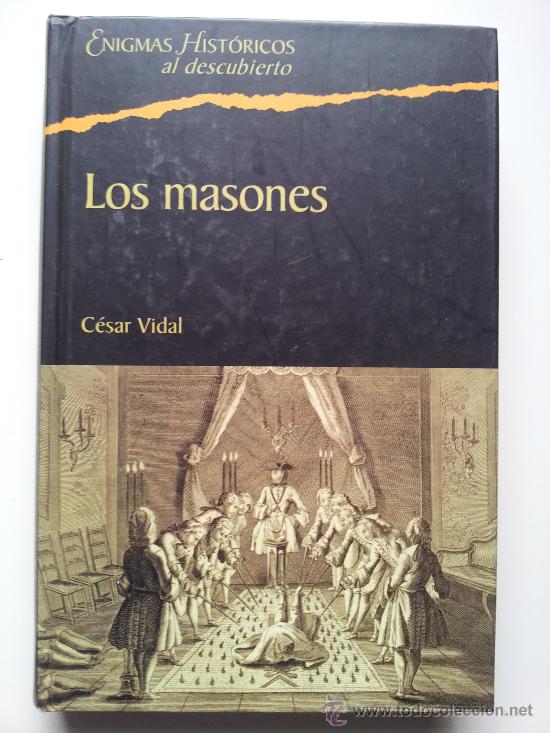 Libros de segunda mano: LOS MASONES. C&Eacute;SAR VIDAL. PLANETA DEAGOSTINI. 2005 - Foto 1