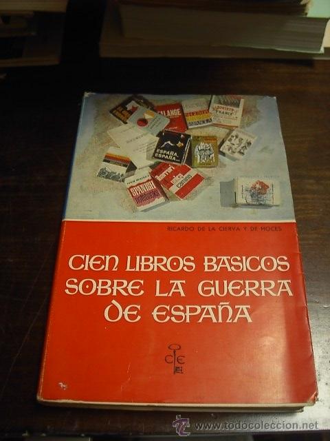 Libros de segunda mano: Ricardo de la Cierva y de Hoces;Cien libros basicos sobre la guerra de Espa&ntilde;a,Publ - Foto 1