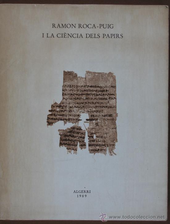 Libri di seconda mano: Ramon Roca- Puig, i la Ci&egrave;ncia dels Papirs. Varios Autores