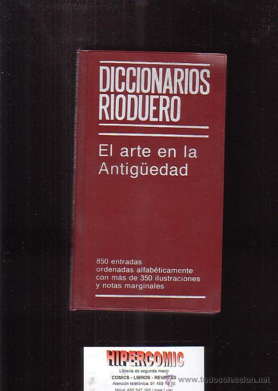 Second hand books: DICCIONARIOS RIODUERO, EL ARTE EN LA ANTIG&Uuml;EDAD - EDITA : RIODUERO 1985