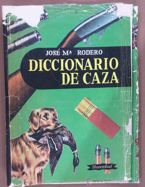 Libros de segunda mano: Diccionario de Caza. Jos&eacute; Maria Rodero - Foto 2