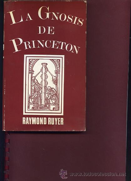 Libros de segunda mano: RUYER, ,,LA GNOSIS DE PRINCETON 1985 reservado, - Foto 1