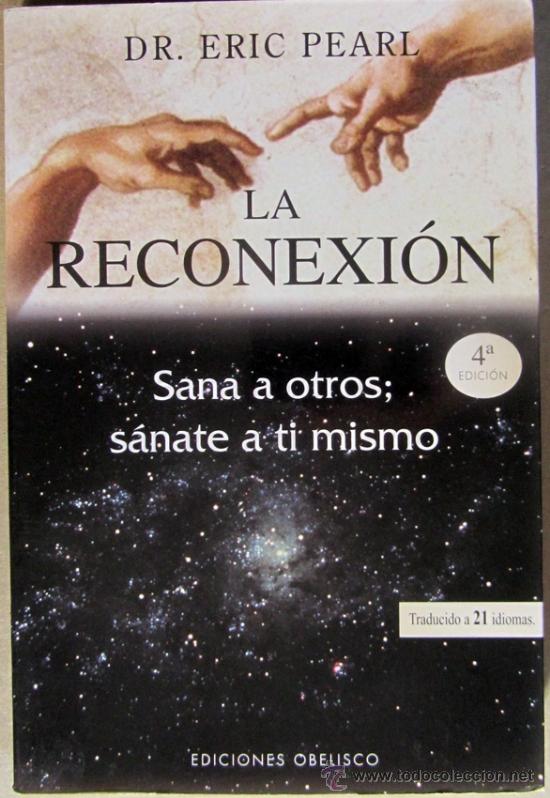 Libros de segunda mano: LA RECONEXI&Oacute;N - DR. ERIC PEARL. - Foto 1