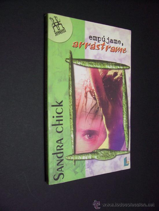 Libros de segunda mano: EMP&Uacute;JAME, ARR&Aacute;STRAME - SANDRA CHICK - ED. LABERINTO 1999 - Foto 1