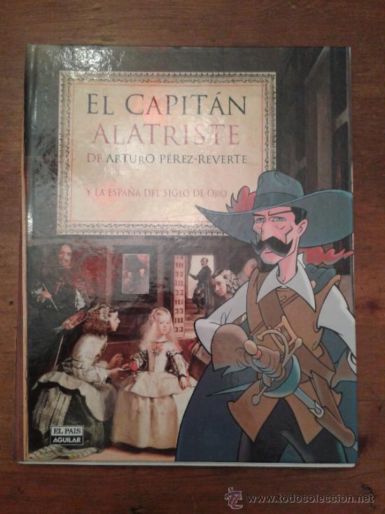 Libros de segunda mano: COLECCIONABLE: EL CAPIT&Aacute;N ALATRISTE Y EL SIGLO DE ORO EL PA&Iacute;S - Foto 1