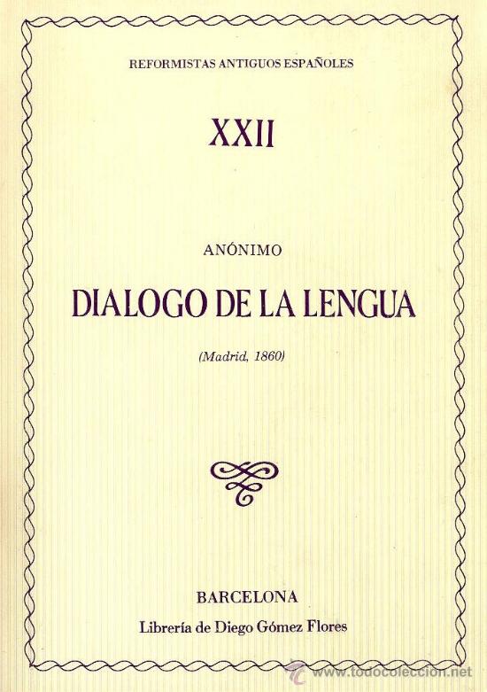 Libros de segunda mano: DI&Aacute;LOGO DE LA LENGUA / AN&Oacute;NIMO . FACS&Iacute;MIL DE EDITADO EN MADRID EN 1860. EJEMPLAR 297/300 - Foto 1