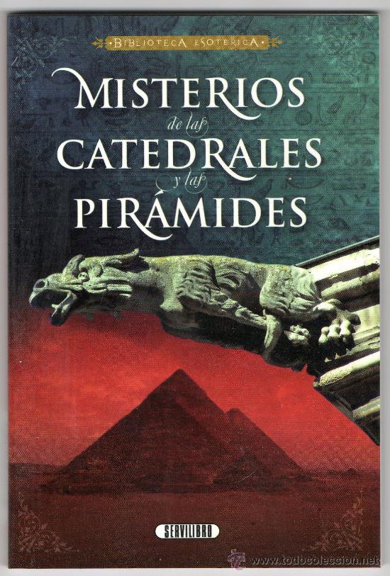 Libros de segunda mano: MISTERIOS DE LAS CATEDRALES Y DE LAS PIR&Aacute;MIDES &middot; BIBLIOTECA ESOT&Eacute;RICA