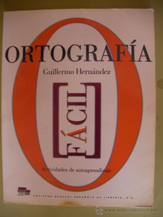 Libros de segunda mano: ORTOGRAFIA FACIL - GUILLERMO HERNANDEZ - ENVIO GRATIS A ESPA&Ntilde;A - Foto 1