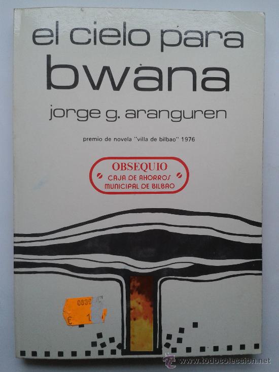 Libros de segunda mano: EL CIELO PARA BWANA (JORGE G ARANGUREN) - Foto 1