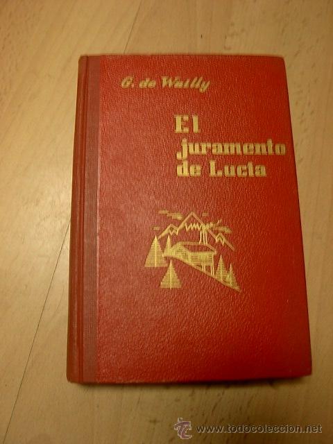 Libros de segunda mano: G. de Wailly, El juramento de Lucia, Ed. Subirama - Foto 1