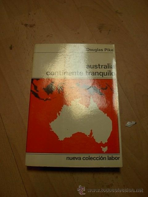 Libros de segunda mano: Douglas Pike, Australia continente tranquilo, Colecc. Labor, n&ordm; 71 - Foto 1