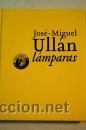 Libros de segunda mano: L&aacute;mparas   Ull&aacute;n, Jos&eacute;-Miguel  GASTOS DE ENVIO GRATIS - Foto 1