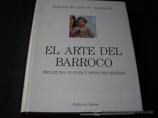 Libros de segunda mano: HISTORIA DEL ARTE EN ANDALUCIA, Vol. VII. EL ARTE DEL BARROCO.- GEVER, 1998