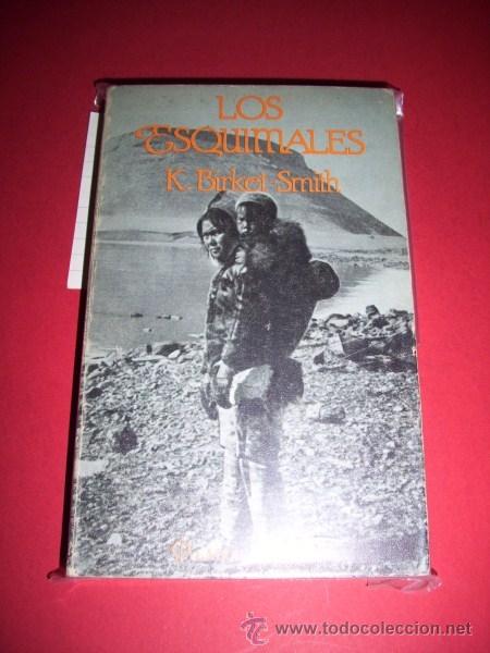 Libros de segunda mano: BIRKET-SMITH, Kaj - Los esquimales - Foto 1