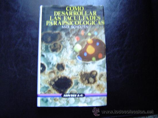 Libros de segunda mano: Como desarrollar las facultades parapsicologicas por Max Scholten - Foto 1