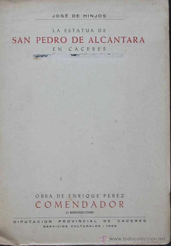 Libri di seconda mano: La Estatua de San Pedro de Alcantara en la Plaza de Santa Maria de Caceres. Jose de Hinjos