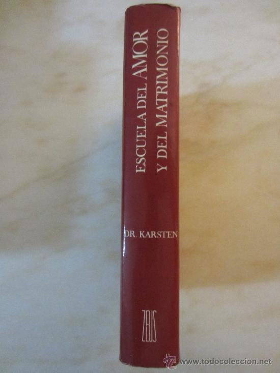 Libros de segunda mano: ESCUELA DEL AMOR Y DEL MATRIMONIO DR. O. KARSTEN 2&ordf; EDICI&Oacute;N 1966 - Foto 3