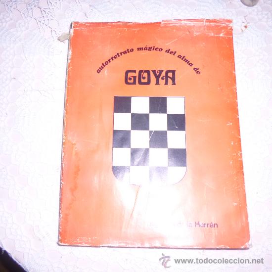 Gebrauchte B&uuml;cher: AUTORETRATO MAGICO DEL ALMA DE GOYA HERRAN, Agust&iacute;n de la C-4