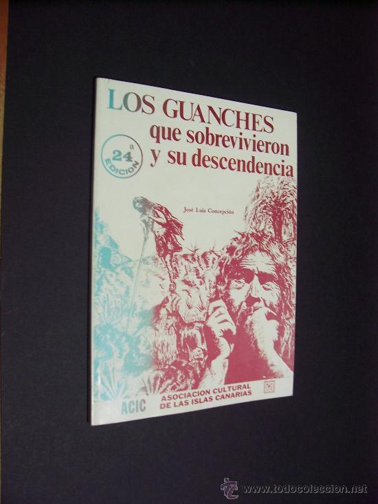 Libros de segunda mano: LOS GUANCHES - JOSE LUIS CONCEPCI&Oacute;N - ILUSTRADO / 1982 - Foto 1