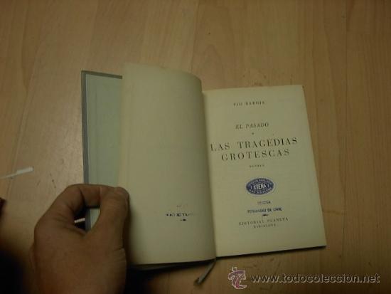 Libros de segunda mano: Pio Baroja, El pasado, Las tragedias grotescas, Ed. Planeta, 1 ed. 1955 - Foto 1