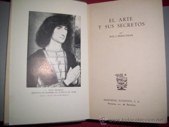 Libros de segunda mano: FRIEDL&Auml;NDER, Max J. - El arte y sus secretos - Foto 1