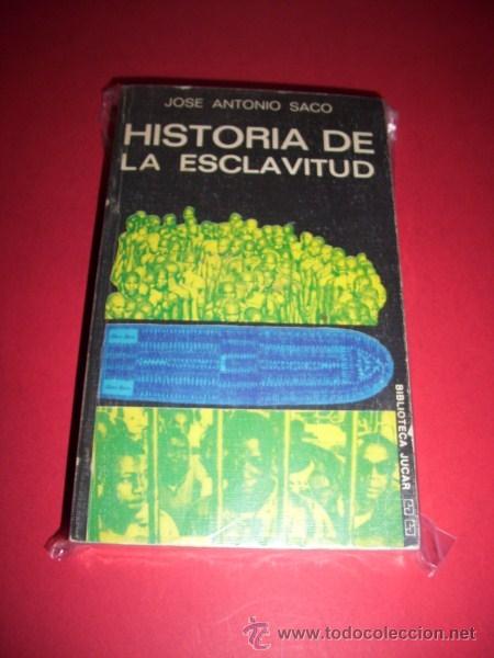 Libros de segunda mano: SACO, Jos&eacute; Antonio - Historia de la esclavitud - Foto 1