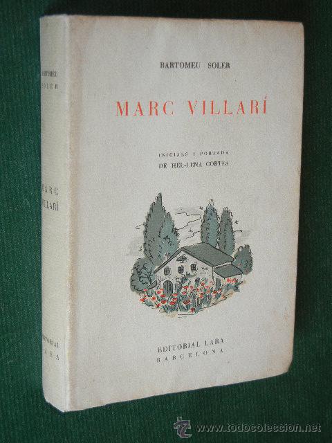 Libros de segunda mano: MARC VILLARI, DE BARTOMEU SOLER, CON DEDICATORIA AUTOGRAFA DEL AUTOR - EN CATALAN - Foto 1