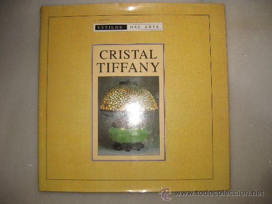 Libros de segunda mano: CRISTAL TIFFANY - ESTILOS DEL ARTE- EDICION 1999 - Foto 1