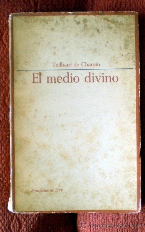 EL MEDIO DIVINO;TEILHARD DE CHARDIN;TAURUS 1964