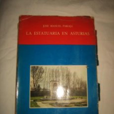 Libros de segunda mano: LA ESTATUARIA EN ASTURIAS JOSE MANUEL PARAJA EDITORIAL ESTELLA 1966 