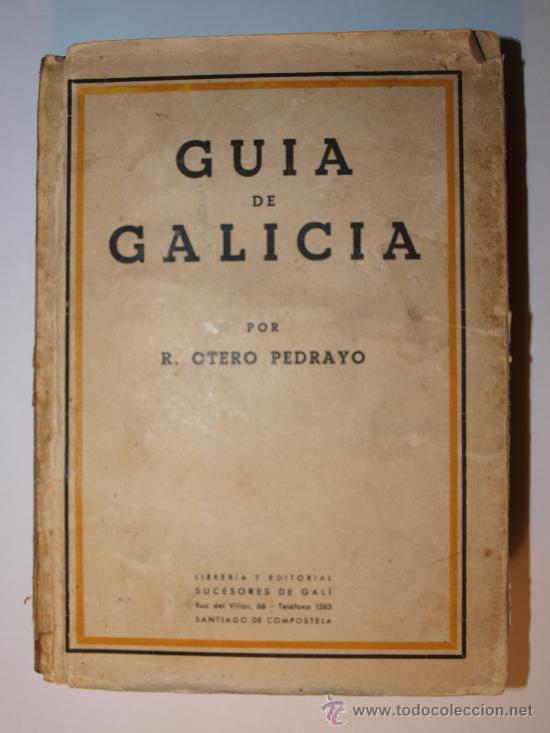 Libros de segunda mano: Ram&oacute;n Otero Pedrayo. Gu&iacute;a de Galicia. - Foto 1