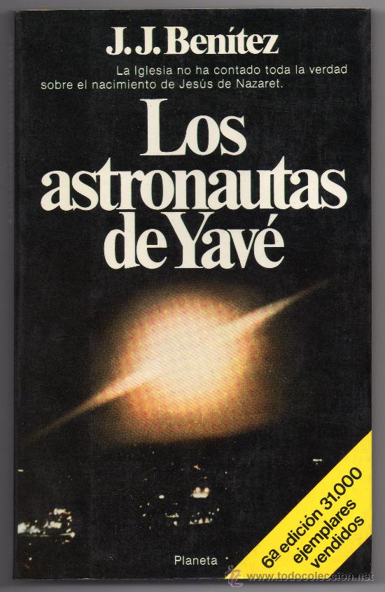 Libros de segunda mano: LOS ASTRONAUTAS DE YAV&Eacute; - J. J. BENITEZ - Foto 1