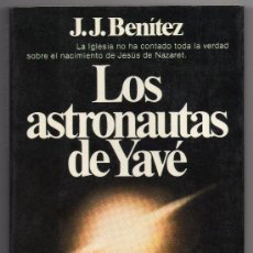 Libros de segunda mano: LOS ASTRONAUTAS DE YAVÉ - J. J. BENITEZ