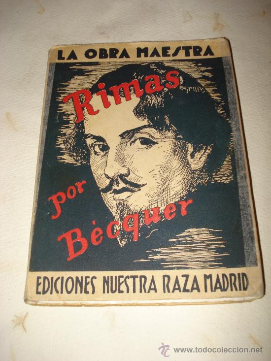 Libros de segunda mano: LA OBRA MAESTRA Rimas por B&Eacute;CQUER Ediciones Nuestra Raza Madrid  1940?
